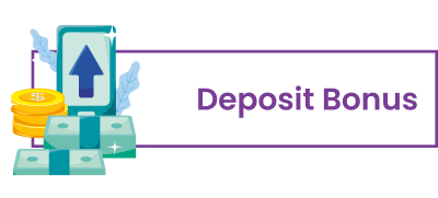 Deposit Bonus: Multiply your deposit for bigger wins